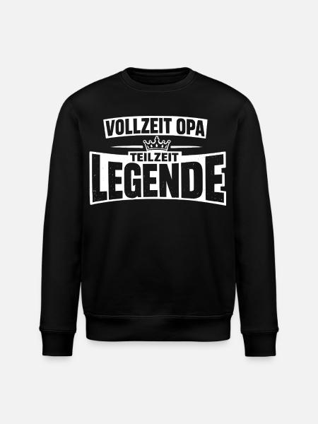 Vollzeit Opa, Teilzeit Legende - Stanley/Stella Unisex Bio-Sweatshirt ROLLER - Schwarz