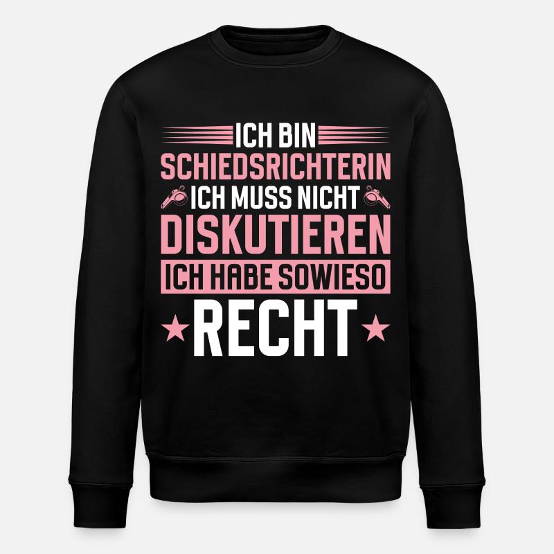 Schiedsrichterin Muss Nicht Diskutieren - Stanley/Stella Unisex Bio-Sweatshirt ROLLER - Schwarz