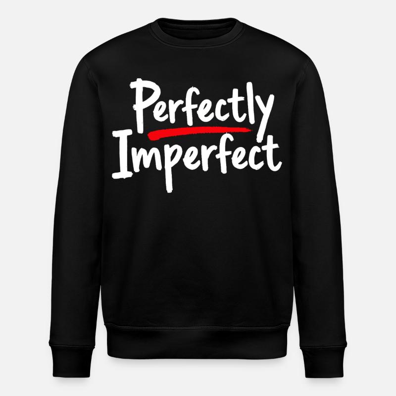 Perfectly Imperfect Statement für Selbstliebe - Stanley/Stella Unisex Bio-Sweatshirt ROLLER - Schwarz