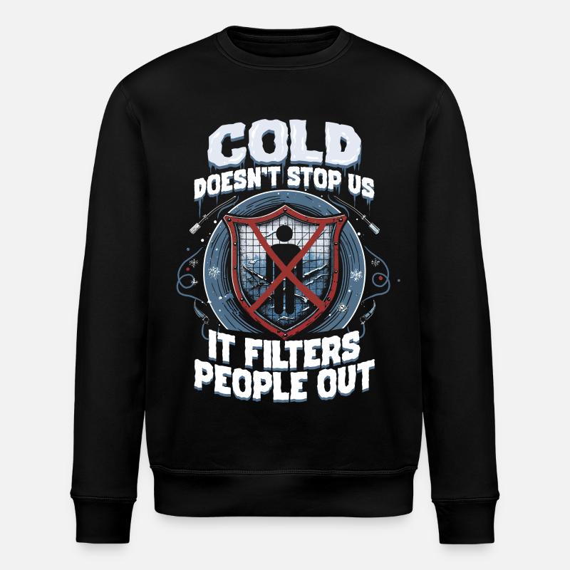 Eisangeln Cold Doesn't Stop Us - Stanley/Stella ROLLER Unisex Organic Sweatshirt - black