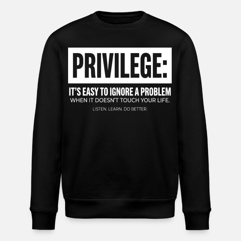 Privilege Statement Typografie Textmotiv - Stanley/Stella Unisex Bio-Sweatshirt ROLLER - Schwarz