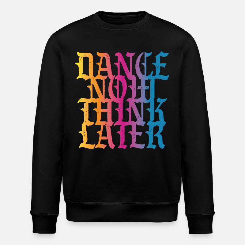 Dance now think later - Stanley/Stella Unisex Bio-Sweatshirt ROLLER - Schwarz