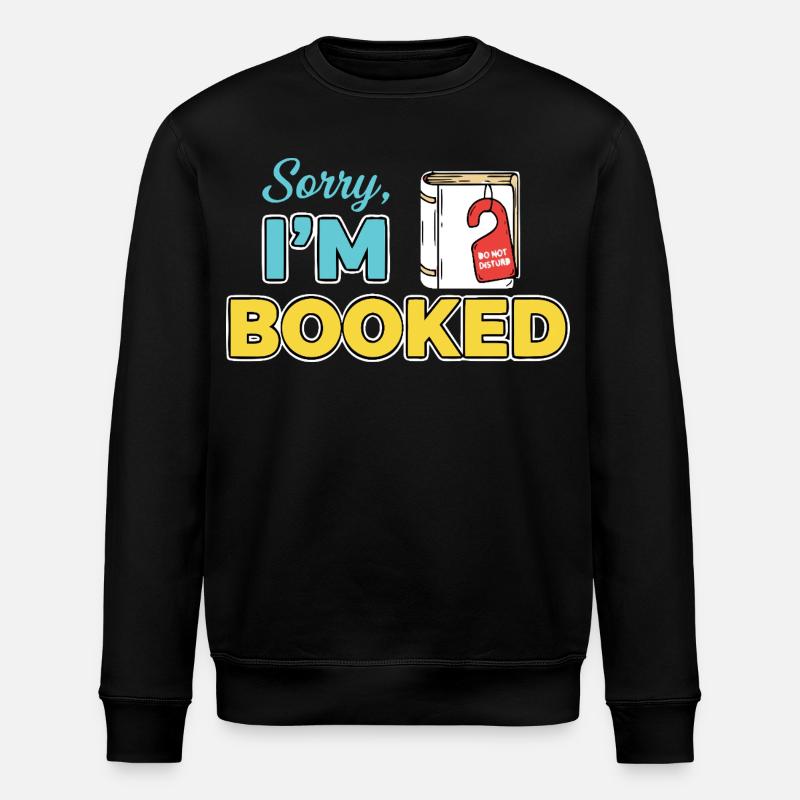 Sorry Im booked - Stanley/Stella Unisex Bio-Sweatshirt ROLLER - Schwarz
