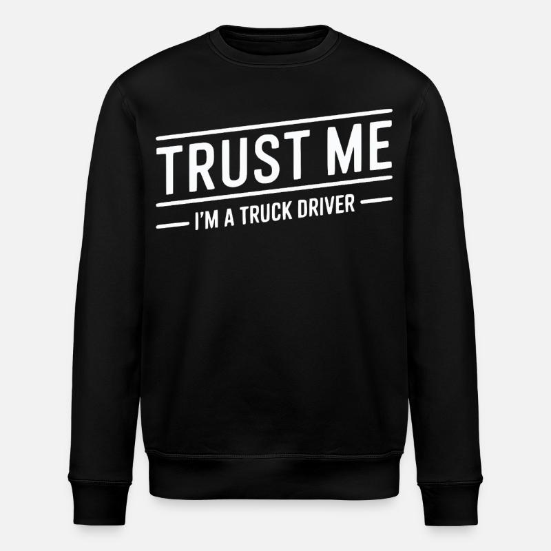 Vertrau mir, ich bin LKW-Fahrer - Stanley/Stella Unisex Bio-Sweatshirt ROLLER - Schwarz