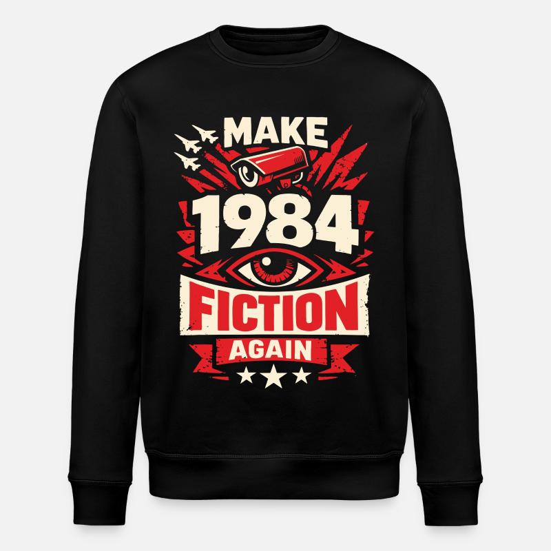 Make 1984 Fiction Again - Stanley/Stella ROLLER Unisex Organic Sweatshirt - black