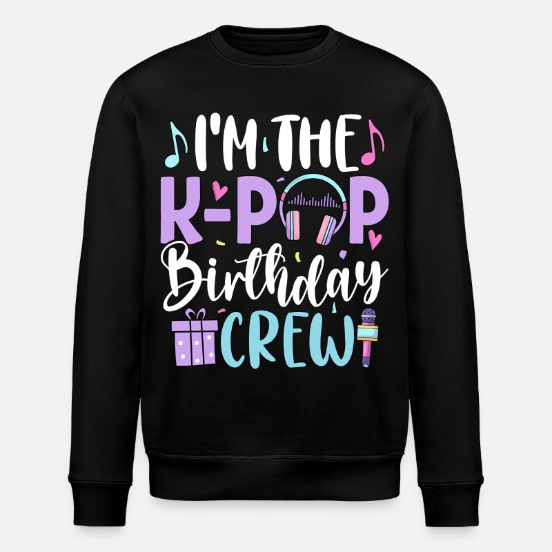I'm The K Pop Birthday Crew - Stanley/Stella Unisex Bio-Sweatshirt ROLLER - Schwarz