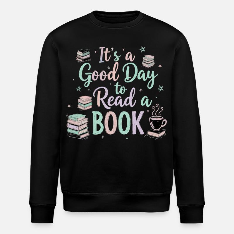 Good Day Read Book - Stanley/Stella ROLLER Unisex Organic Sweatshirt - black