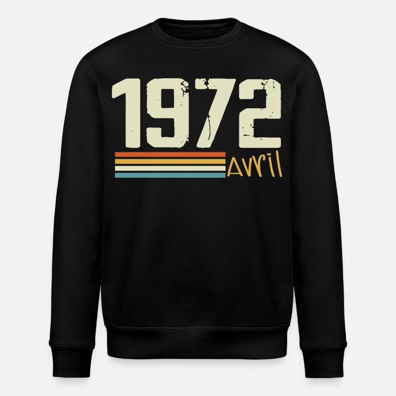 Born in April 1972 - Stanley/Stella ROLLER Unisex Organic Sweatshirt - black