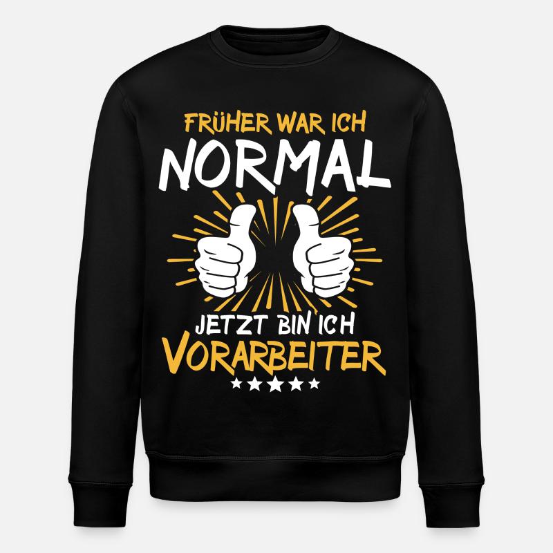 Vorarbeiter Spruch - Stanley/Stella Unisex Bio-Sweatshirt ROLLER - Schwarz