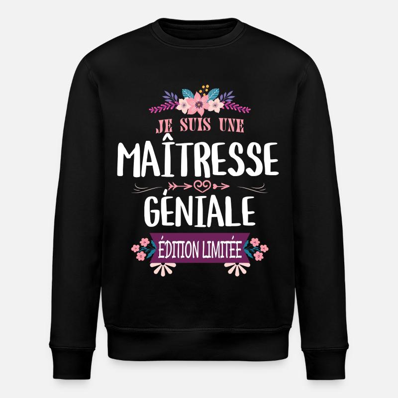 Maîtresse Géniale Édition Limitée - Sweat bio ROLLER Stanley/Stella Unisexe - noir