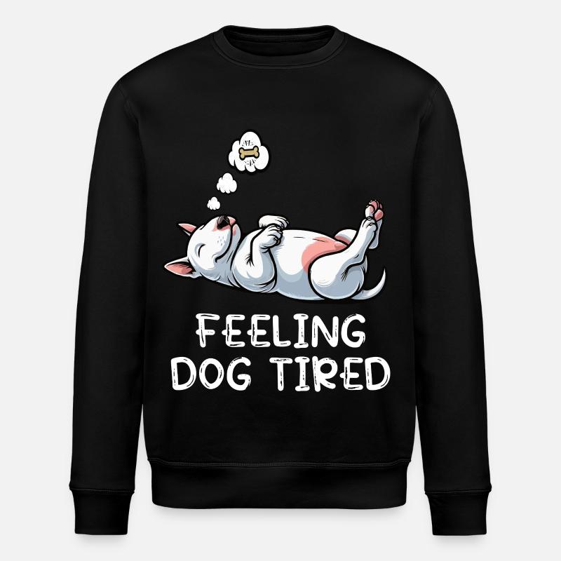 Feeling Dog Tired Miniatur Bullterrier Bully  - Stanley/Stella Unisex Bio-Sweatshirt ROLLER - Schwarz