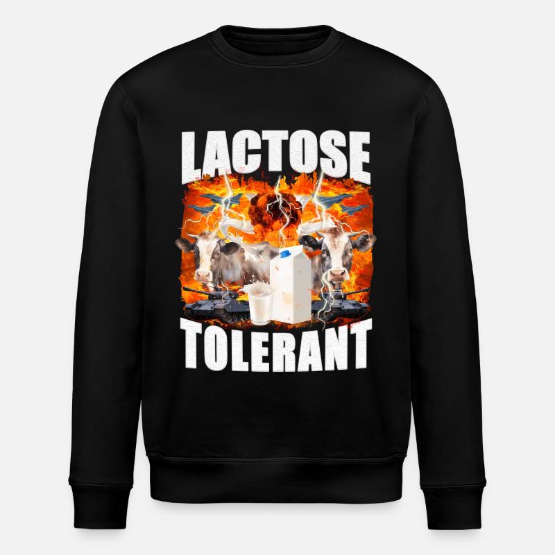 Lactose Tolerant Sarcasm Meme - Stanley/Stella ROLLER Unisex Organic Sweatshirt - black