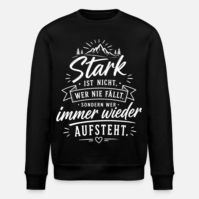 Stark durch Aufstehen Zitat - Stanley/Stella Unisex Bio-Sweatshirt ROLLER - Schwarz