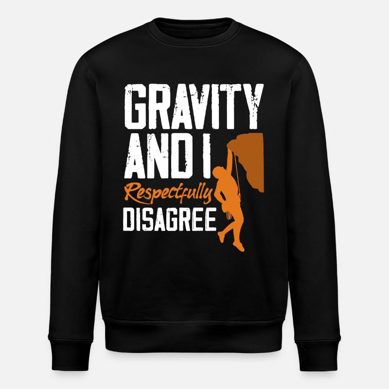 Gravity Disagree Klettern Physik Spruch - Stanley/Stella Unisex Bio-Sweatshirt ROLLER - Schwarz