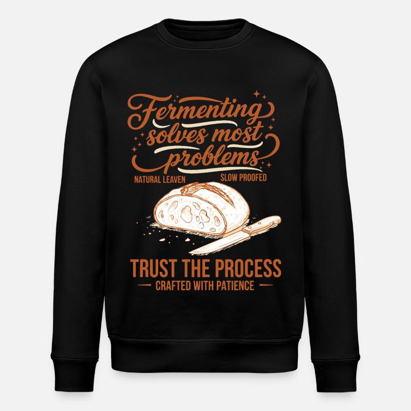 sourdough Fermenting Solves Problems - Stanley/Stella ROLLER Unisex Organic Sweatshirt - black