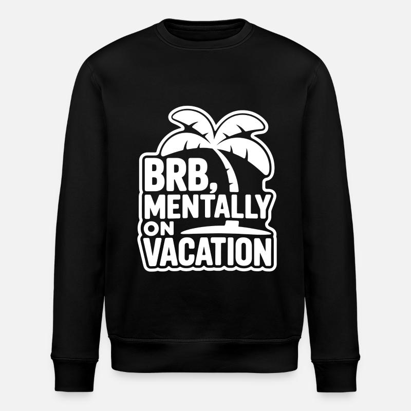 Mentally on Vacation - Stanley/Stella Unisex Bio-Sweatshirt ROLLER - Schwarz
