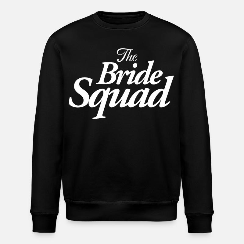 The Bride Squad - Stanley/Stella ROLLER Unisex Organic Sweatshirt - black