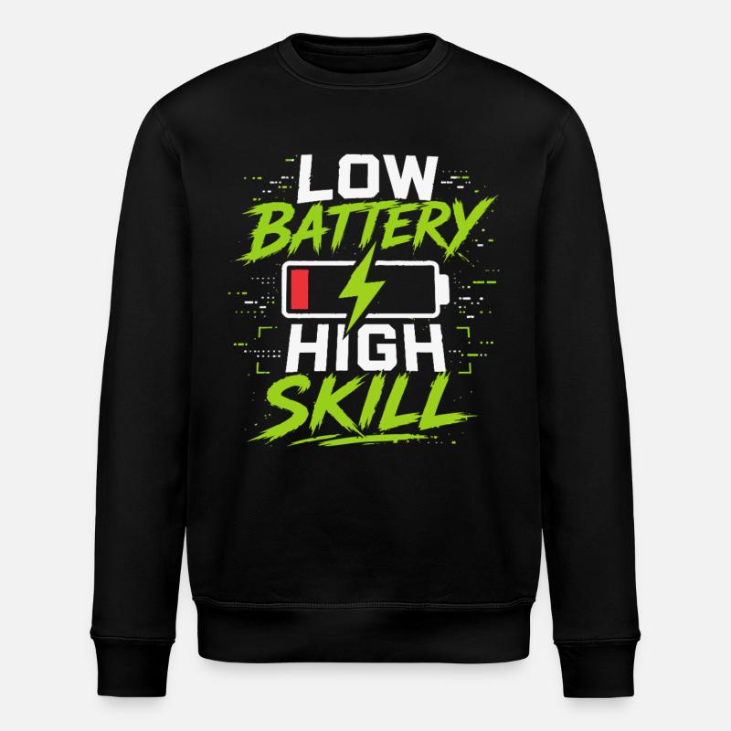 Low Battery High Skill - Stanley/Stella ROLLER Unisex Organic Sweatshirt - black