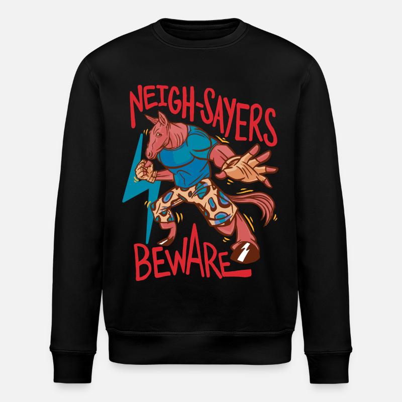 Rider Rider Horse Neigh-Sayers Beware - Stanley/Stella ROLLER Unisex Organic Sweatshirt - black