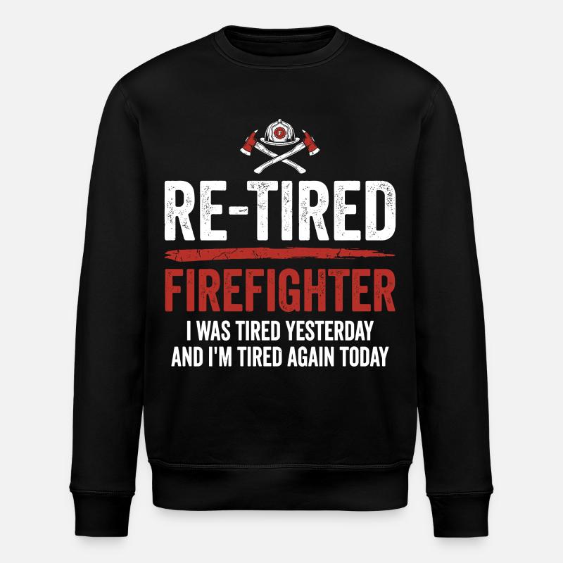 Re-Tired Sarcastic Firefighter Retired - Stanley/Stella ROLLER Unisex Organic Sweatshirt - black
