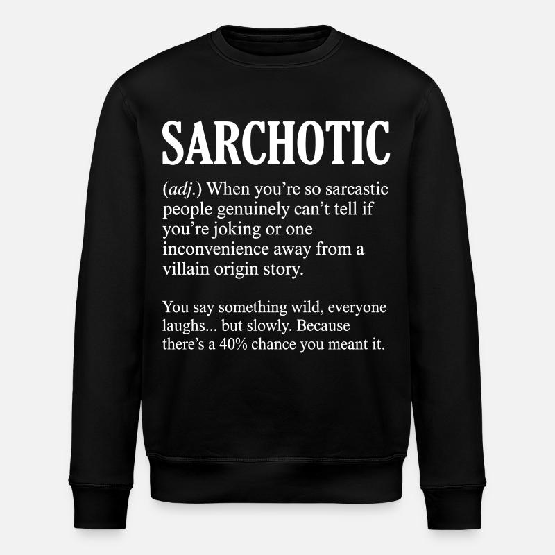 Définition sarcastique drôle : sarcastique - Sweat bio ROLLER Stanley/Stella Unisexe - noir