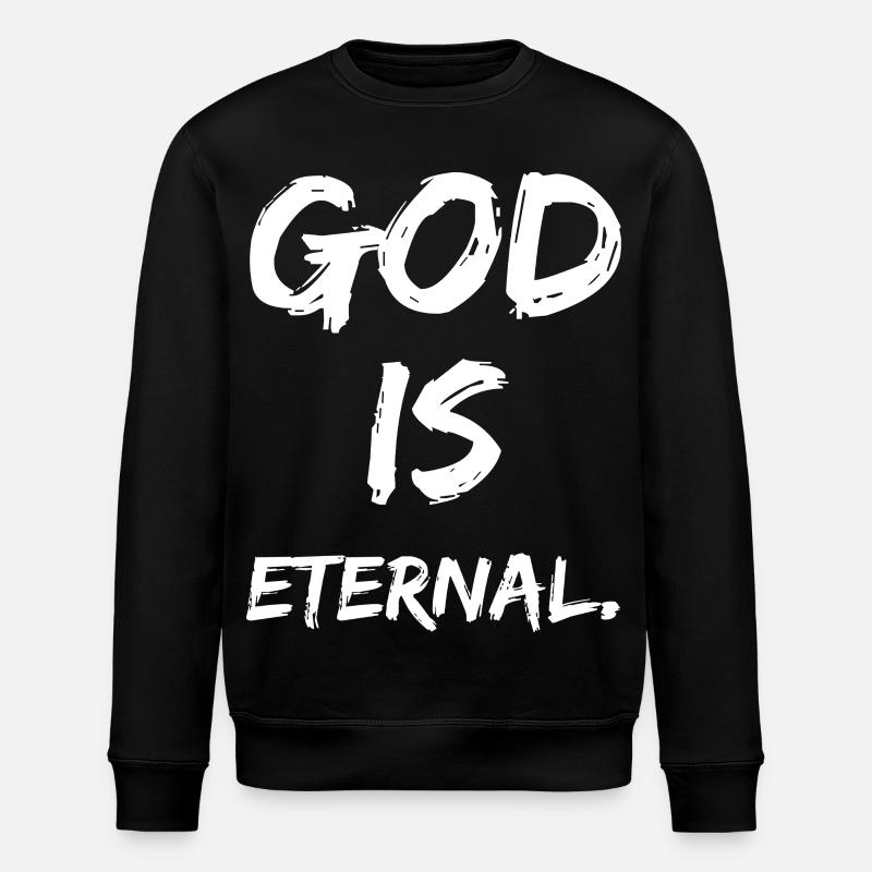 god is eternal - Stanley/Stella ROLLER Unisex Organic Sweatshirt - black