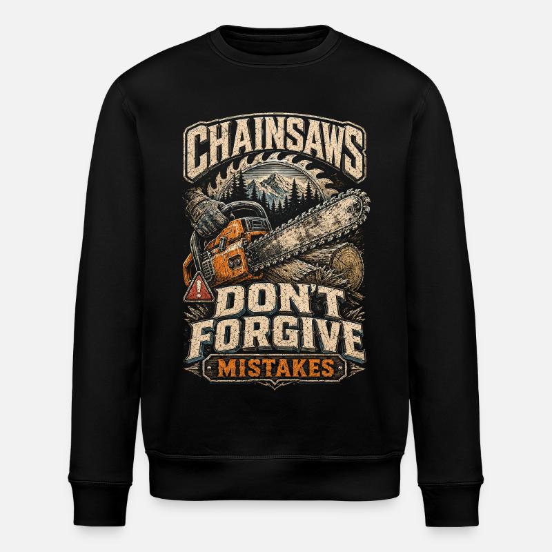 Lumberjack Chainsaws Don't Forgive - Stanley/Stella ROLLER Unisex Organic Sweatshirt - black