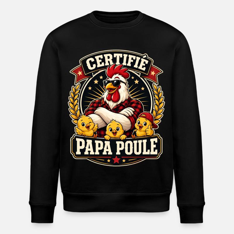 Papa Poule Certifié - Sweat bio ROLLER Stanley/Stella Unisexe - noir