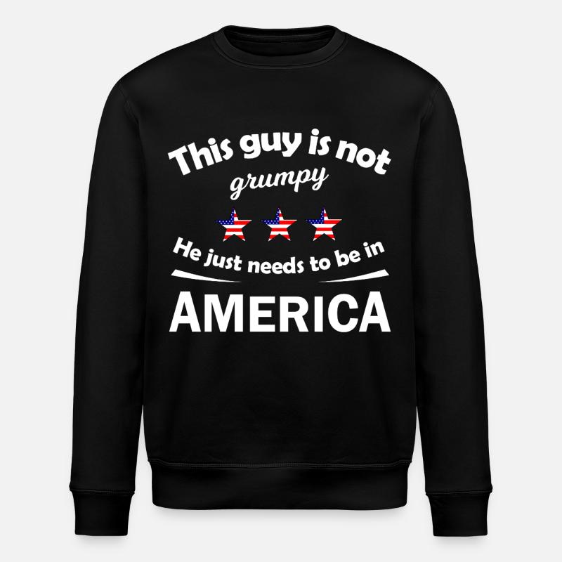 Not Grumpy Guy in America - Stanley/Stella ROLLER Unisex Organic Sweatshirt - black