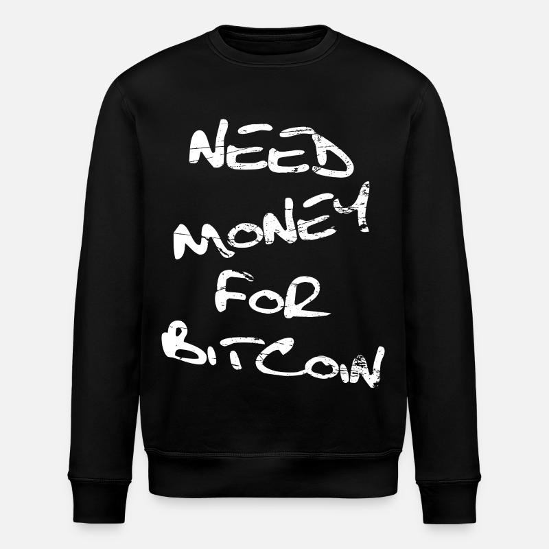 Besoin d’argent pour Bitcoin - Sweat bio ROLLER Stanley/Stella Unisexe - noir