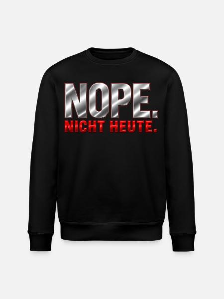 NOPE. Nicht heute. - Stanley/Stella Unisex Bio-Sweatshirt ROLLER - Schwarz