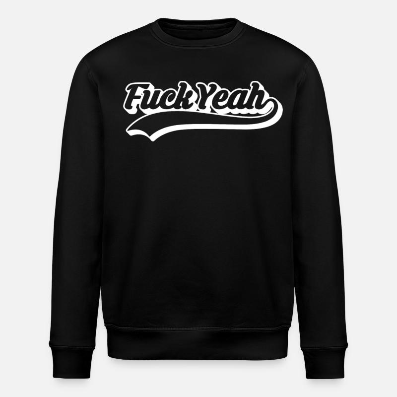 Retro-Stil 'Fuck yes'-Skript - Stanley/Stella Unisex Bio-Sweatshirt ROLLER - Schwarz