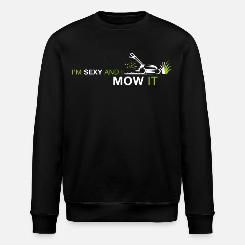 Sexy et je la tonds – Drôle de phrase de tonte de pelouse - Sweat bio ROLLER Stanley/Stella Unisexe - noir