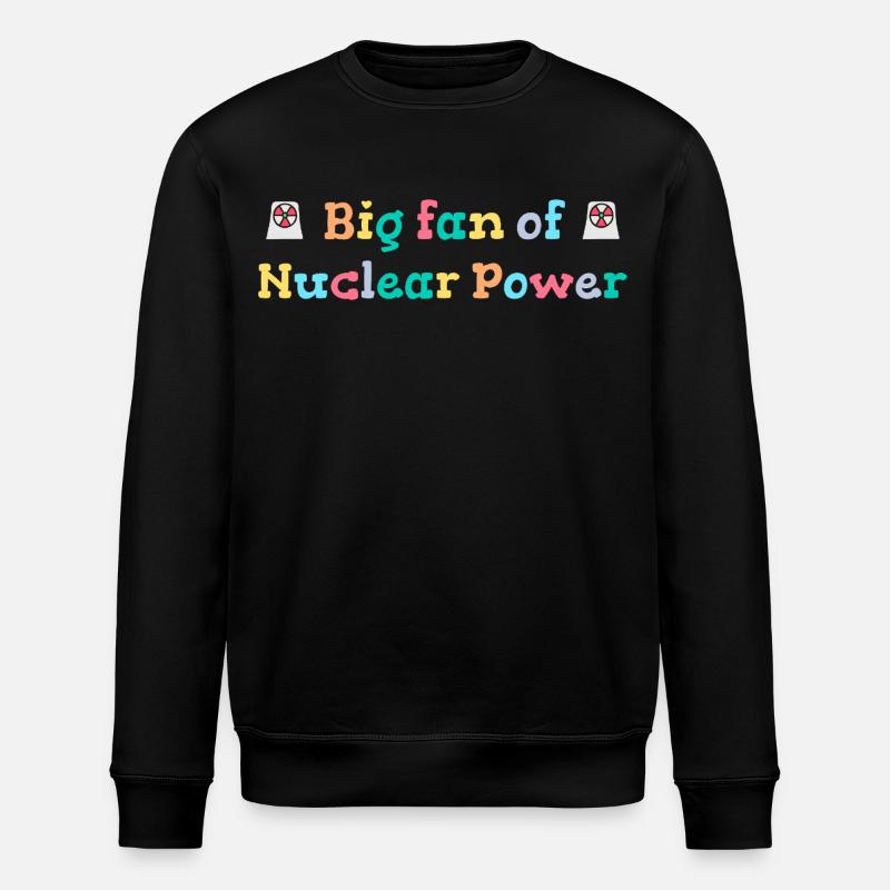 Großer Fan von Kernenergie - Stanley/Stella Unisex Bio-Sweatshirt ROLLER - Schwarz