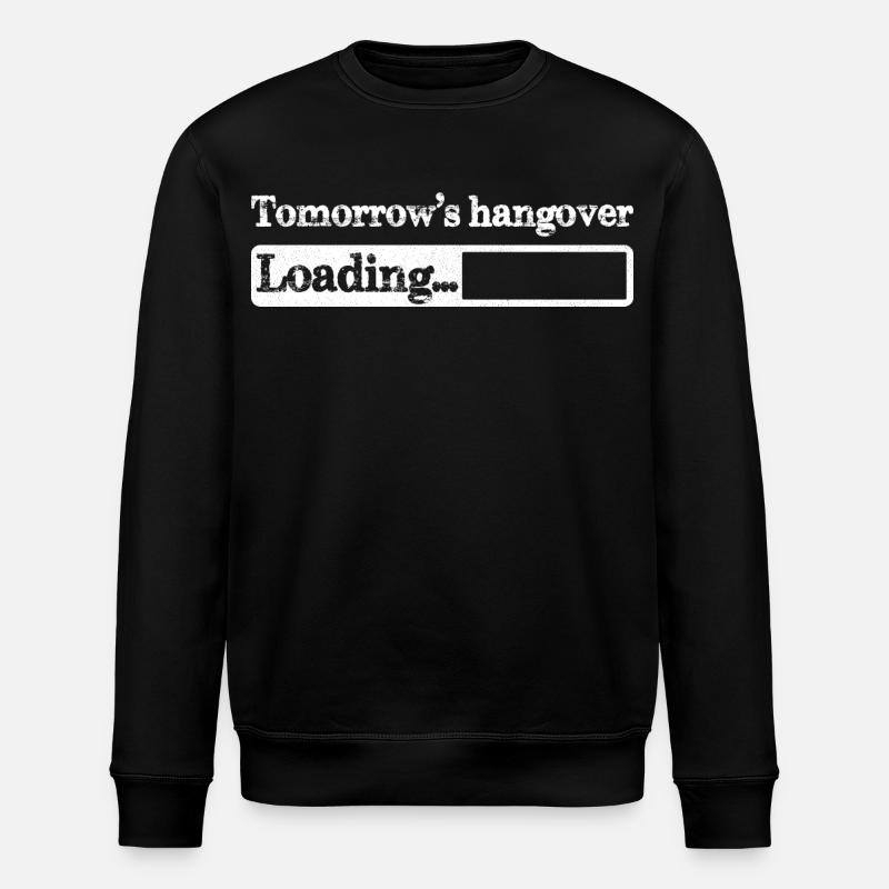 Tomorrow s hangover loading - Sweat bio ROLLER Stanley/Stella Unisexe - noir