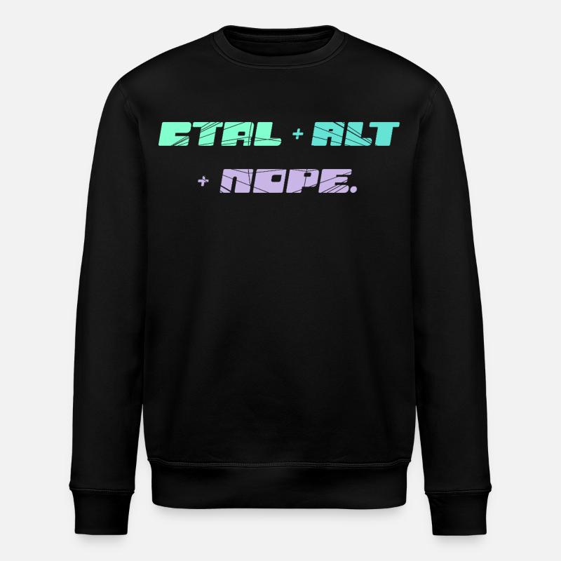 CTRL ALT NOPE - IT Motif - Stanley/Stella ROLLER Unisex Organic Sweatshirt - black