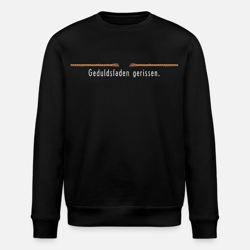Patience broken - funny saying nerves - Stanley/Stella ROLLER Unisex Organic Sweatshirt - black
