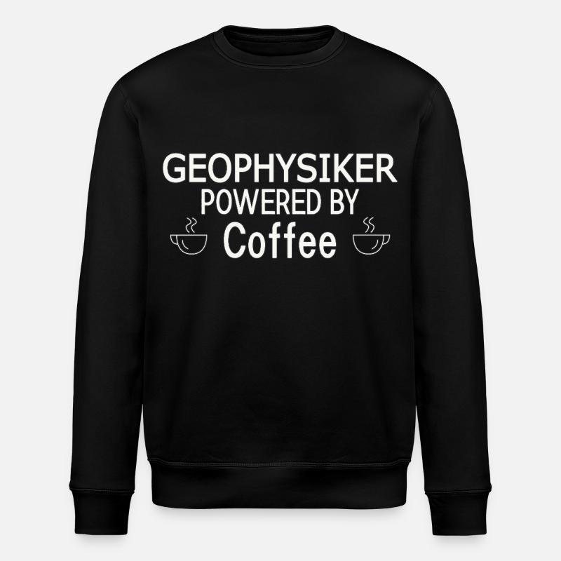 Geophysicist Powered By Coffee Geophysics - Stanley/Stella ROLLER Unisex Organic Sweatshirt - black