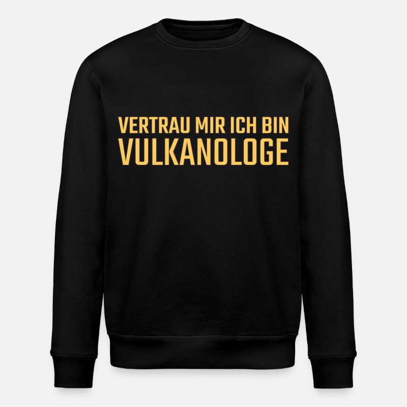 Volcanologue Faites-moi confiance Volcanologie - Sweat bio ROLLER Stanley/Stella Unisexe - noir