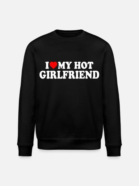 i love my hot girlfriend - Stanley/Stella Uniseks bio-sweatshirt ROLLER - zwart