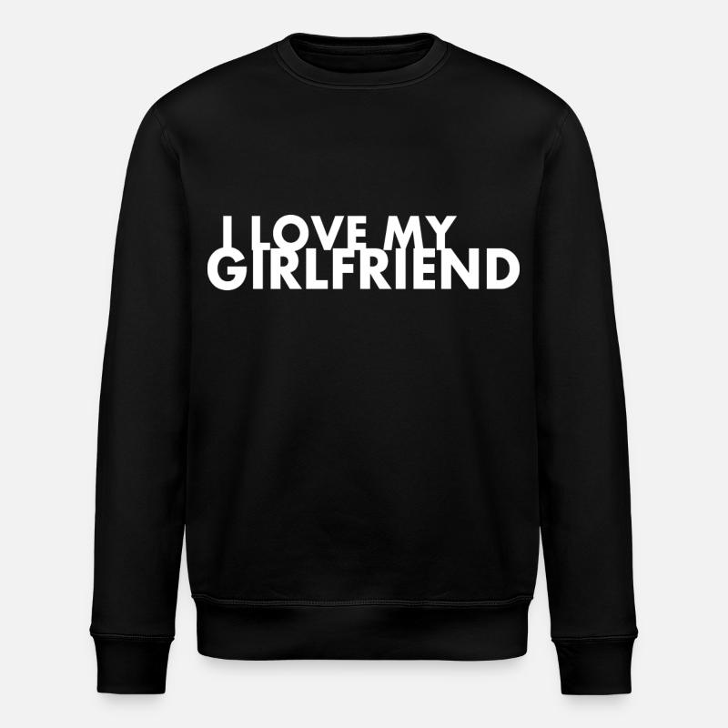 I love my girlfriend - Sweat bio ROLLER Stanley/Stella Unisexe - noir