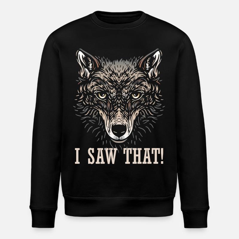 Wolf - I saw that - Stanley/Stella Unisex Bio-Sweatshirt ROLLER - Schwarz