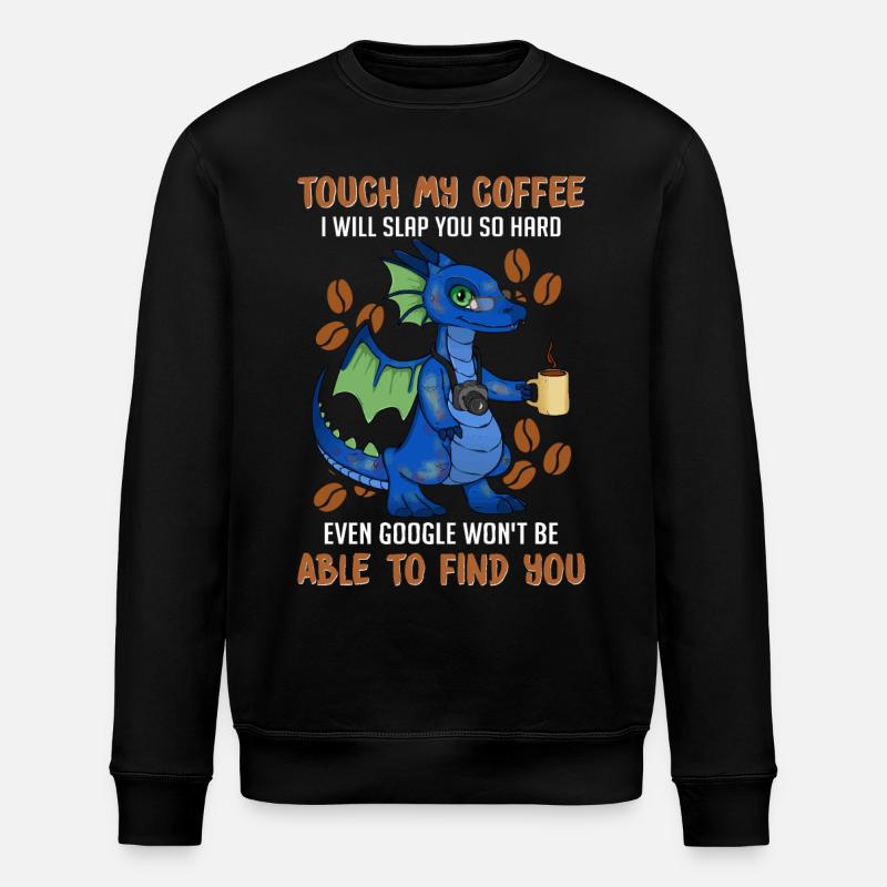 Funny Coffee Sayings - Coffee - Stanley/Stella ROLLER Unisex Organic Sweatshirt - black