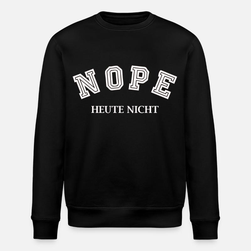 Nope Heute nicht - Stanley/Stella Unisex Bio-Sweatshirt ROLLER - Schwarz
