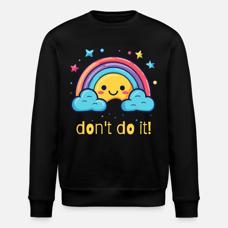 don't do it, happy rainbow - Stanley/Stella ROLLER Unisex Organic Sweatshirt - black