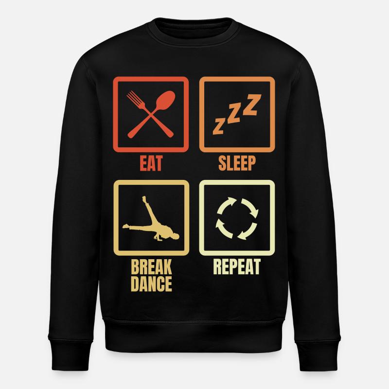 Eating, Sleeping, Breakdancing, Repeating - Stanley/Stella ROLLER Unisex Organic Sweatshirt - black