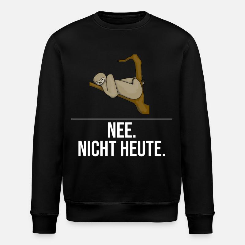 Faultier - Nee nicht heute - Stanley/Stella Unisex Bio-Sweatshirt ROLLER - Schwarz
