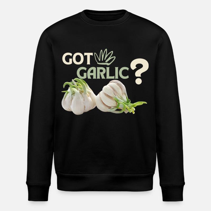 Garlic, funny Spuch, Got-Garlic - Stanley/Stella ROLLER Unisex Organic Sweatshirt - black