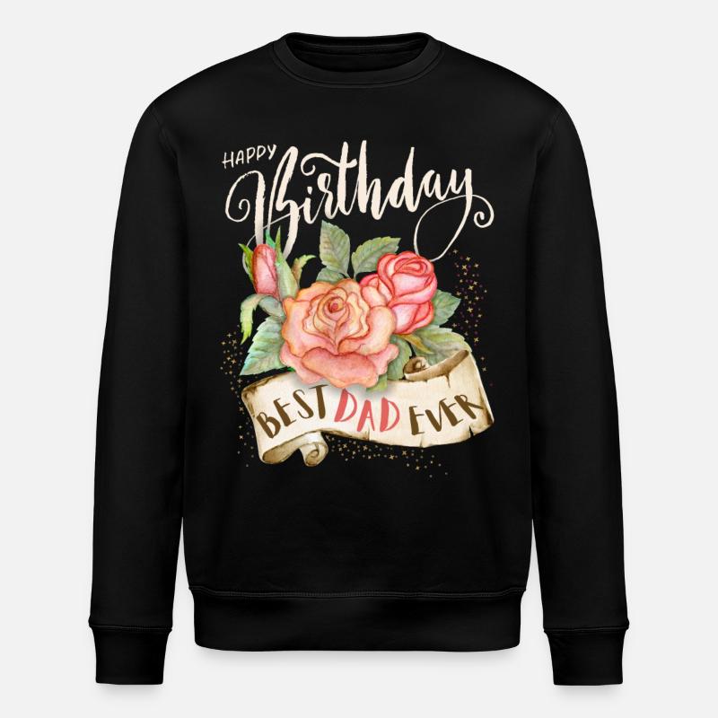 Happy-Birthday, Birthday Dad-Daddy, Dad-Dad - Stanley/Stella ROLLER Unisex Organic Sweatshirt - black