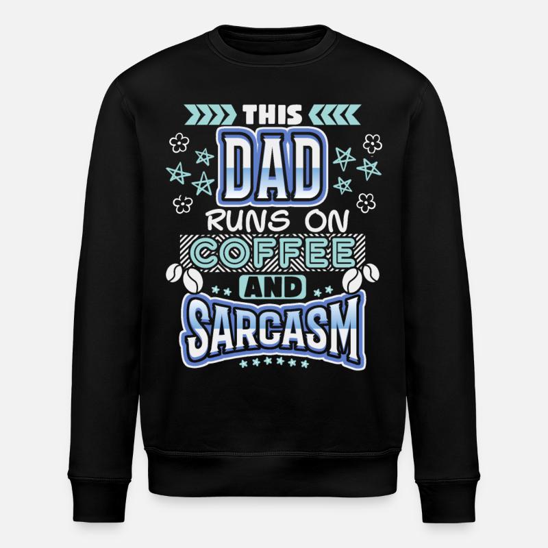 Papa, papa-papa café, sarcasme disant - Sweat bio ROLLER Stanley/Stella Unisexe - noir